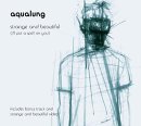 Aqualung - Strange And Beautiful