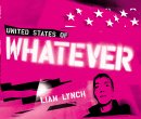 Liam Lynch - The United States Of Whatever
