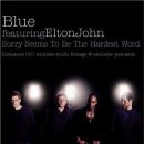 Blue featuring Elton John - Sorry Seems To Be The Hardest Word