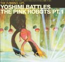 The Flaming Lips - Yoshimi Battles The Pink Robots