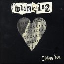 Blink 182 - I Miss You