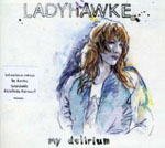 Ladyhawke - My Delirium