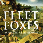 Fleet Foxes - White Winter Hymnal