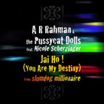 A R Rahman & The Pussycat Dolls feat. Nicole Scherzinger - Jai Ho!
