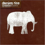 Damien Rice - Cannonball