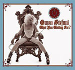 Gwen Stefani - What You Waiting For